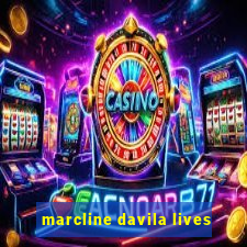 marcline davila lives